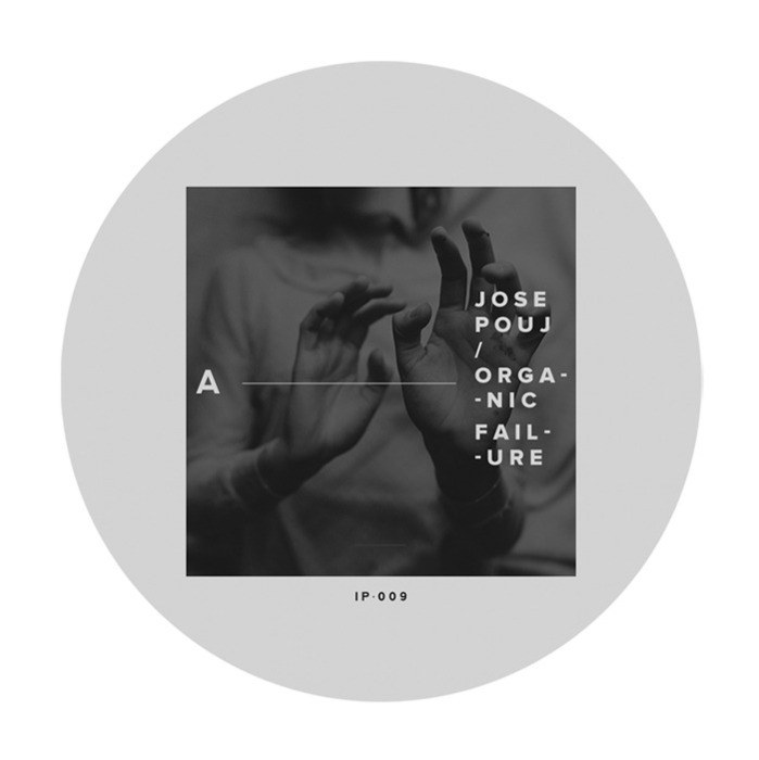 Jose Pouj – Organic Failure EP