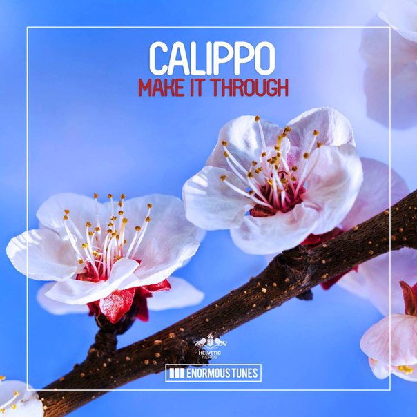 Calippo – Make It Through