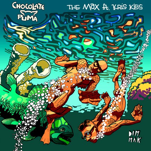 Chocolate Puma Feat. Kris Kiss – The Max