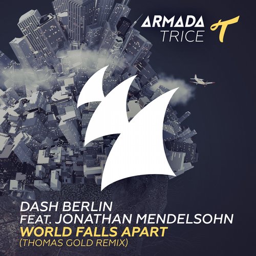 Dash Berlin feat. Jonathan Mendelsohn – World Falls Apart (Thomas Gold Remix)