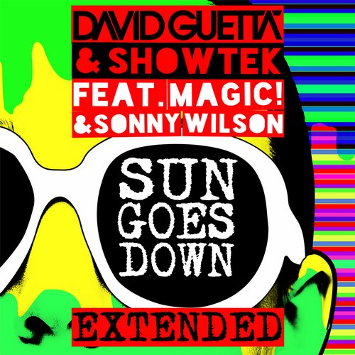David Guetta & Showtek feat. Magic! & Sonny Wilson – Sun Goes Down