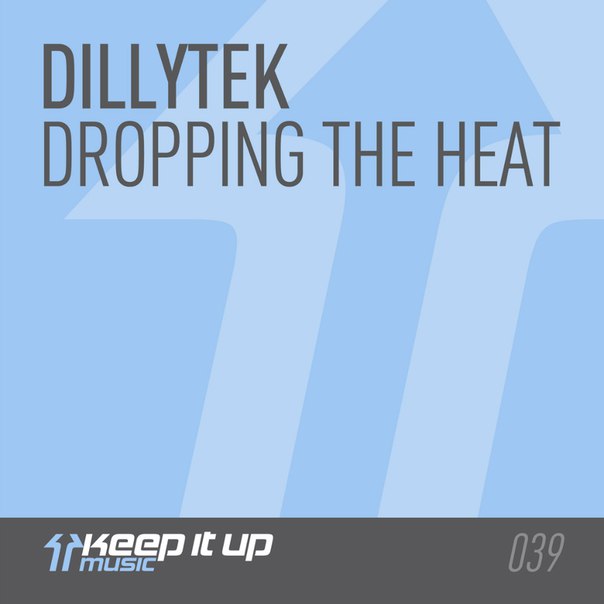 Dillytek – Dropping The Heat
