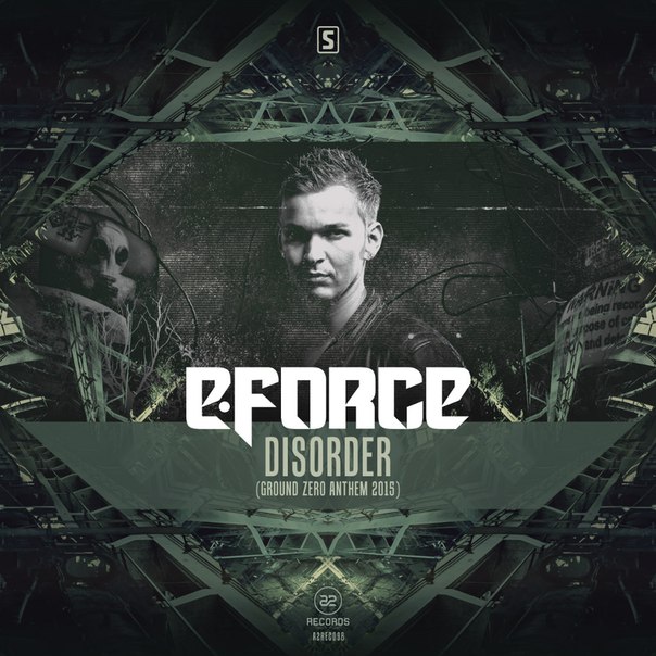 E-Force – Disorder (Ground Zero Anthem 2015)