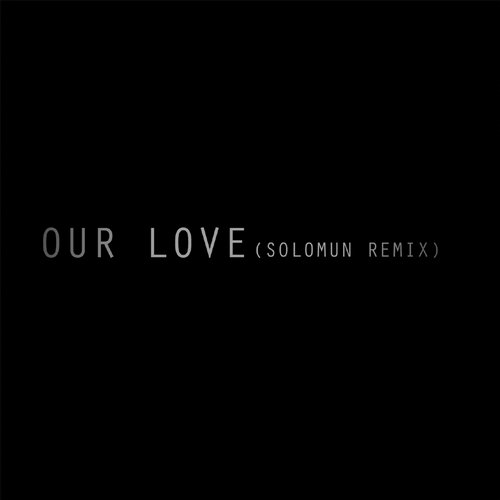 Editors – Our Love (Solomun Remix)
