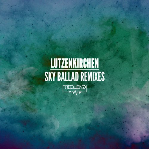 Lutzenkirchen – Sky Ballad Remixed