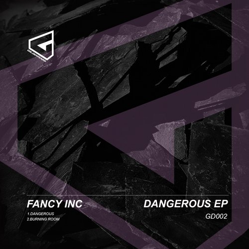Fancy Inc – Dangerous EP