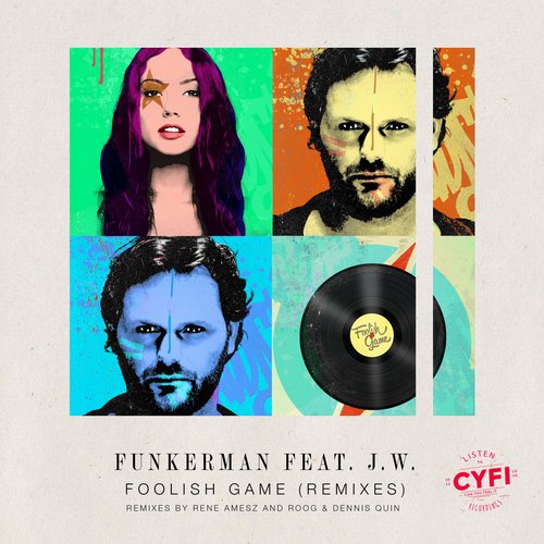 Funkerman feat. J.W. – Foolish Game (Remixes)
