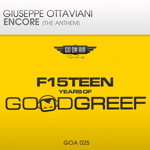 Giuseppe Ottaviani – Encore [The Anthem] – F15teen Years of Goodgreef