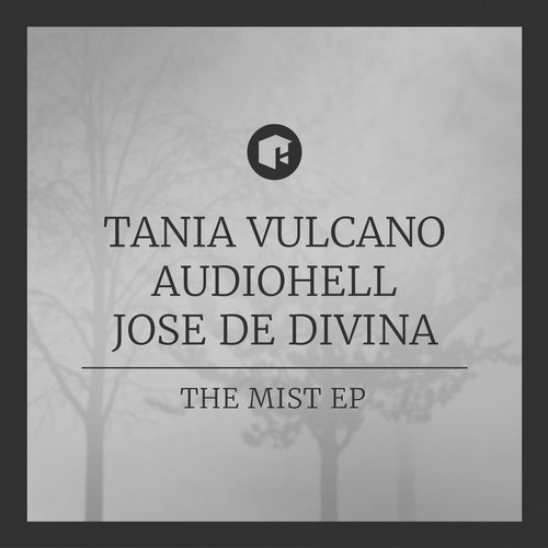 Tania Vulcano Audiohell Jose De Divina – The Mist EP