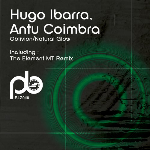 Hugo Ibarra & Antu Coimbra – Oblivion / Natural Glow