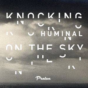 Huminal – Knocking on the Sky