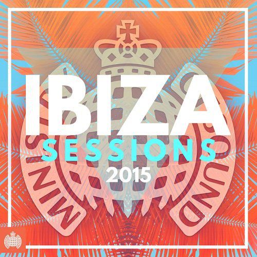 Ibiza Sessions 2015 (Ministry Of Sound)