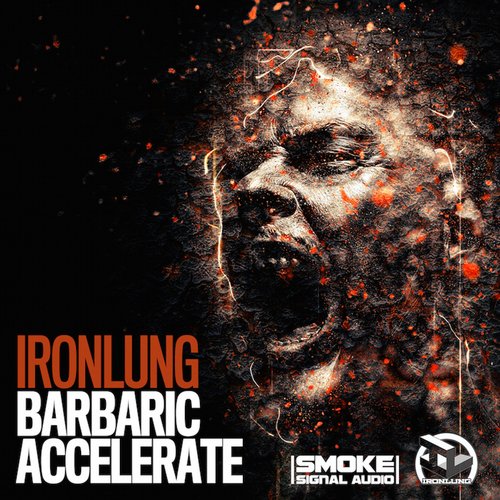 Ironlung – Barbaric / Accelerate