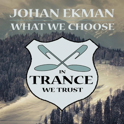 Johan Ekman – What We Choose