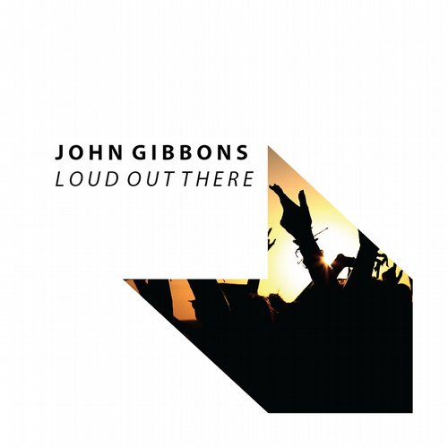 John Gibbons – Loud Out There