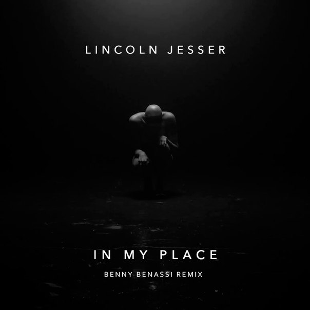 Lincoln Jesser – In My Place (Benny Benassi Remix)