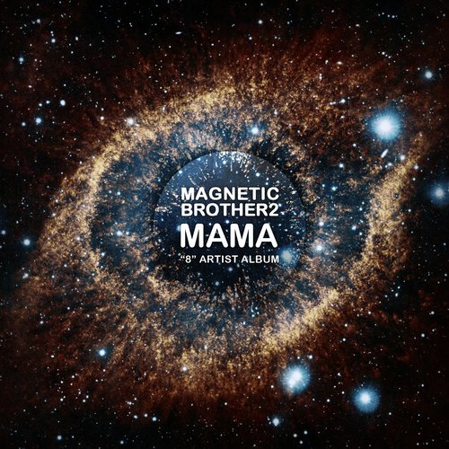 Magnetic Brothers – Mama
