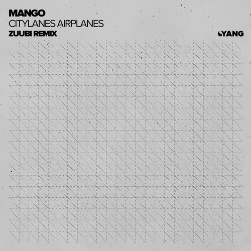 Mango – Citylanes Airplanes (Zuubi Remix)