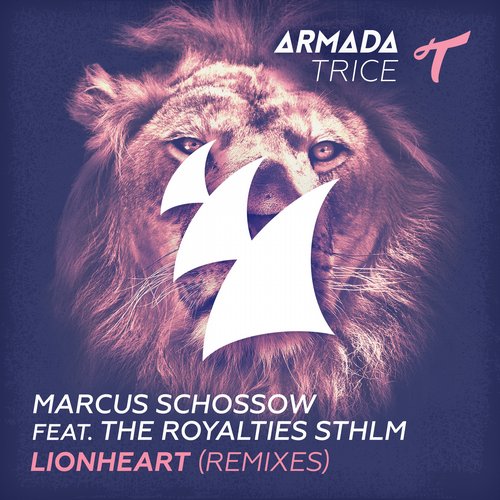 Marcus Schossow Feat. The Royalties STHLM – Lionheart – Remixes