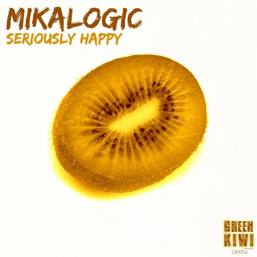 Mikalogic – Seriously Happy