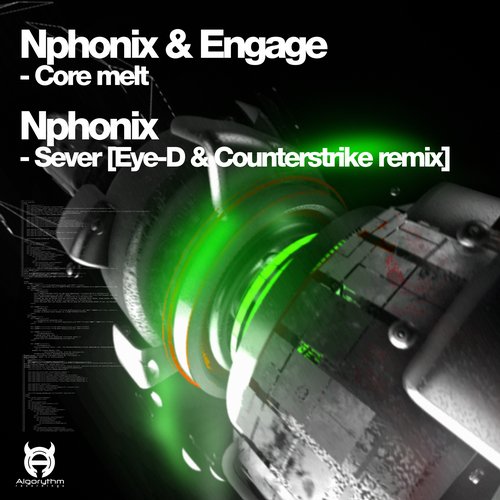 Nphonix & Engage – Core Melt / Sever Remix