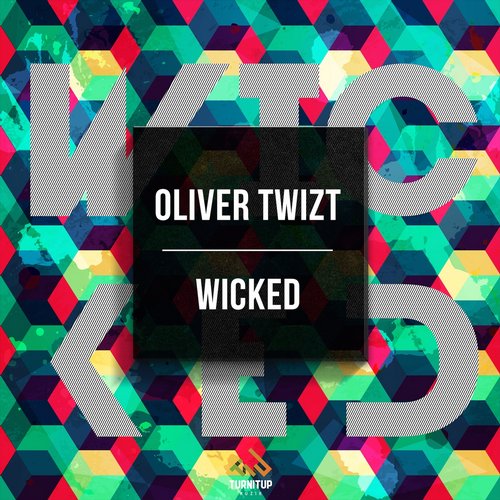 Oliver Twizt – Wicked
