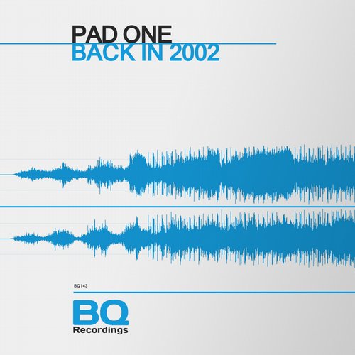 Pad One – Back in 2002
