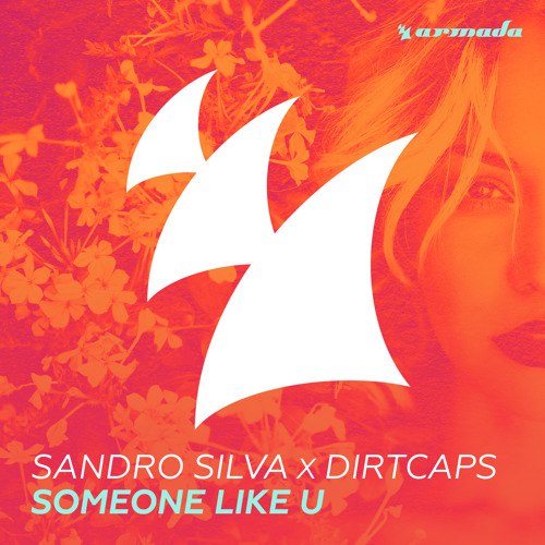 Sandro Silva & Dirtcaps – Someone Like U