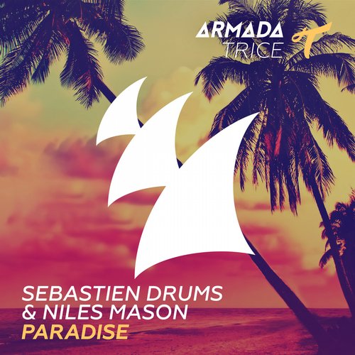 Sebastien Drums & Niles Mason – Paradise