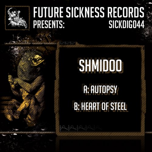 Shmidoo – Autopsy / Heart Of Steel