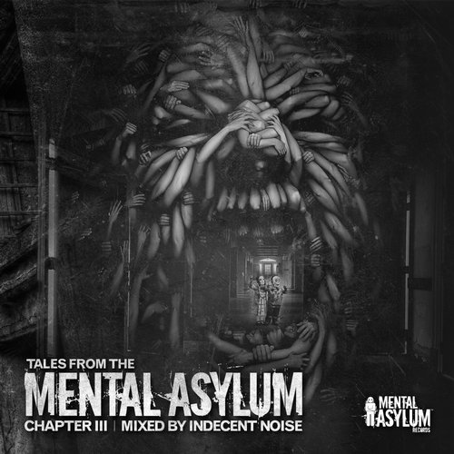 Tales From The Mental Asylum: Chapter 3 (Mixed By Indecent Noise)