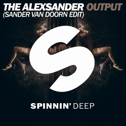 The Alexsander – Output (Sander van Doorn Edit)