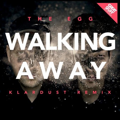 The Egg – Walking Away (Klardust Remix)