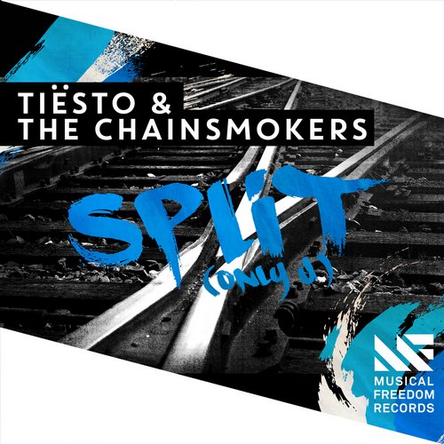 Tiesto & The Chainsmokers – Split (Only U)