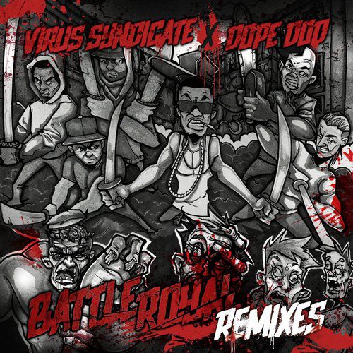 Virus Syndicate & Dope D.O.D. – Battle Royal (Remixes)