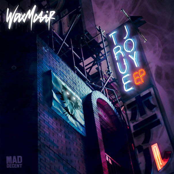 Wax Motif – True Joy EP