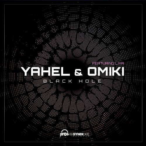Yahel & Omiki Feat. Liya – Black Hole