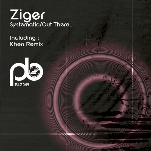 Ziger – Systematic / Out There..