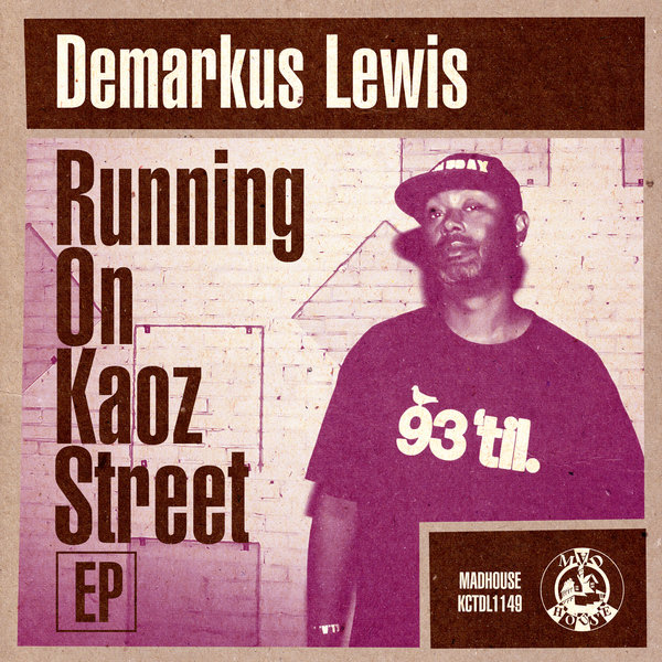 Demarkus Lewis – Running on Kaoz Street