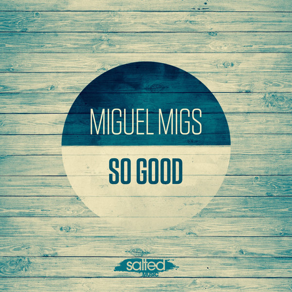 Miguel Migs – So Good