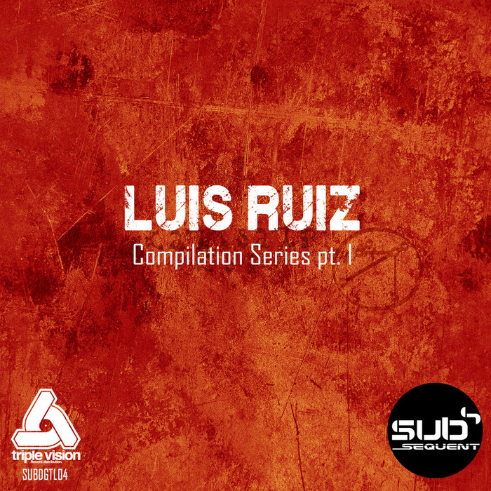 Luis Ruiz – Compilation Series Part I