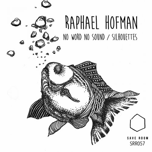 Raphael Hofman – No Word No Sound / Silhouettes