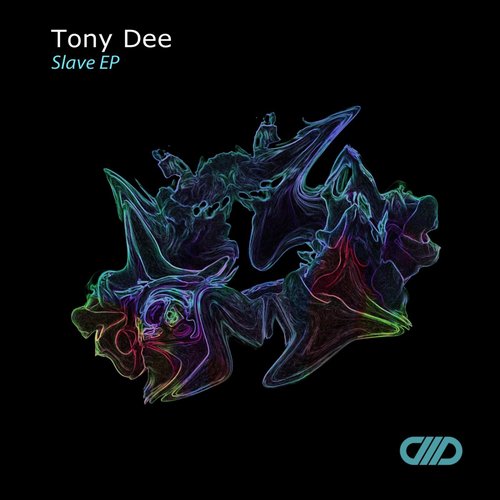 Tony Dee – Slave EP