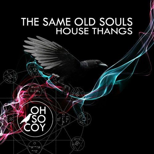 The Same Old Souls – House Thangs