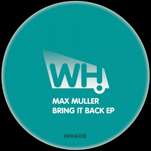 Max Muller – Bring It Back EP