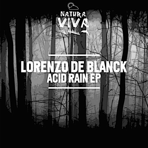 Lorenzo De Blanck – Acid Rain Ep