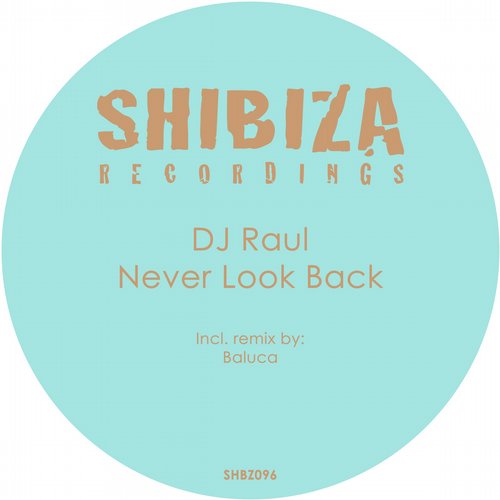 DJ Raül – Never Look Back