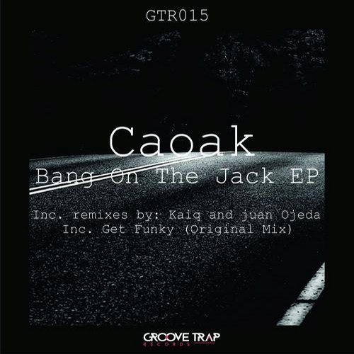 Caoak – Bang On the Jack EP