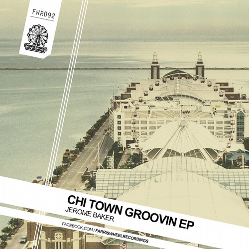 Jerome Baker – Chi Town Groovin EP