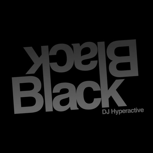 DJ Hyperactive – Black On Black